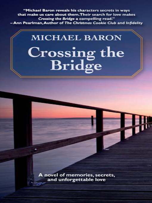 Title details for Crossing the Bridge by Michael Baron - Available